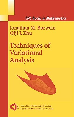 Techniques of Variational Analysis by Qiji Zhu, Jonathan Borwein