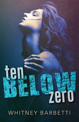 Ten Below Zero by Whitney Barbetti