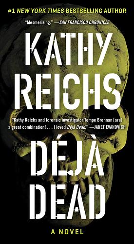 Déjà Dead by Kathy Reichs