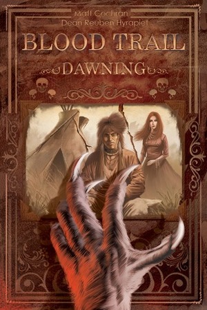 Blood Trail: Dawning by Matt Cochran