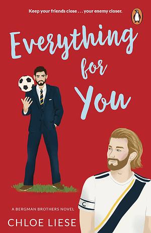 Everything for you by Chloe Liese