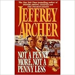 Not A Penny More Not A Penny Less And Honour Among Thieves by Jeffrey Archer