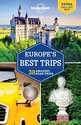 Lonely Planet Europe's Best Trips by Belinda Dixon, Oliver Berry, Lonely Planet