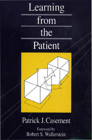 Learning from the Patient by Patrick J. Casement