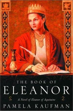 The Book of Eleanor by Pamela Kaufman, Pamela Kaufman