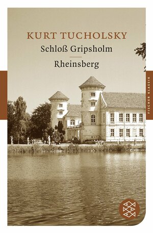 Schloß Gripsholm / Rheinsberg by Kurt Tucholsky