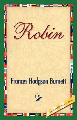 Robin by Frances Hodgson Burnett