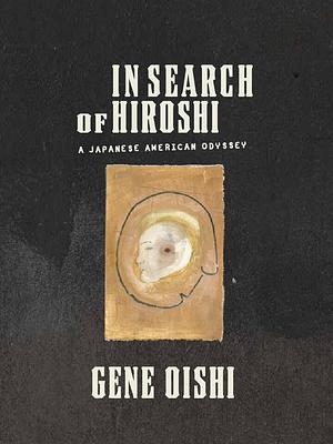 In Search of Hiroshi by Gene