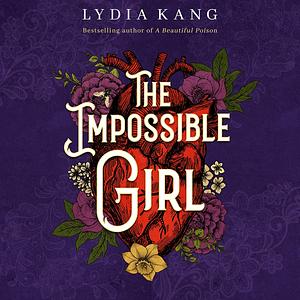 The Impossible Girl by Lydia Kang