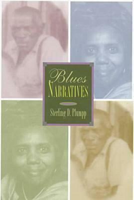 Blues Narratives by Sterling D. Plumpp