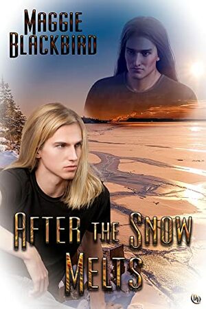 After the Snow Melts by Maggie Blackbird