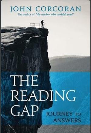 The Reading Gap: Journey to Answers by John Corcoran