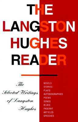 The Langston Hughes Reader by Langston Hughes