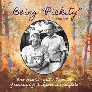 Being Pickity by Wendy Walter