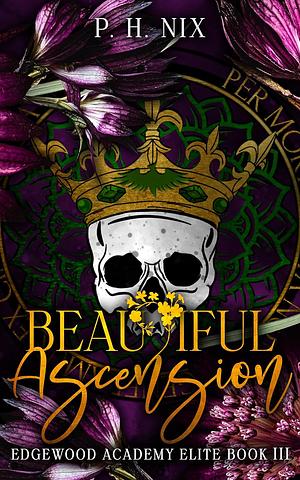 Beautiful Ascension by P.H. Nix