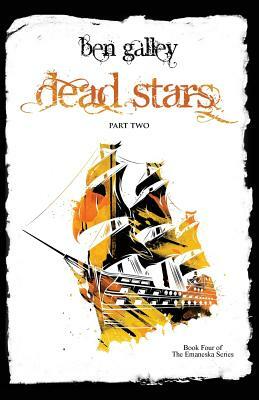 Dead Stars - Part Two by Ben Galley