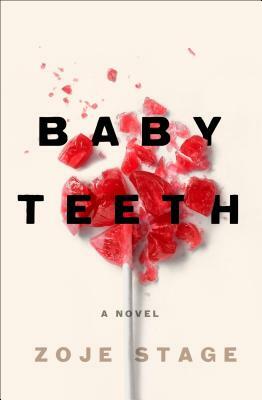 Baby Teeth by Zoje Stage