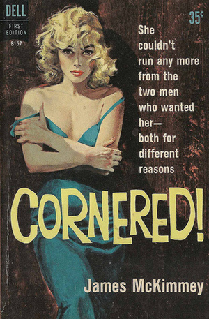 Cornered! by James McKimmey