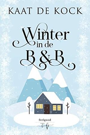 Winter in de B&B by Kaat De Kock
