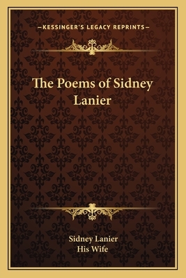 The Poems of Sidney Lanier by Sidney Lanier