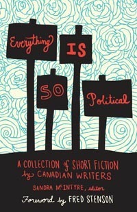 Everything Is So Political by Sandra McIntyre