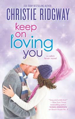 Keep on Loving You by Christie Ridgway