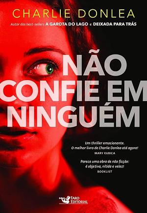 Não confie em ninguém by Charlie Donlea