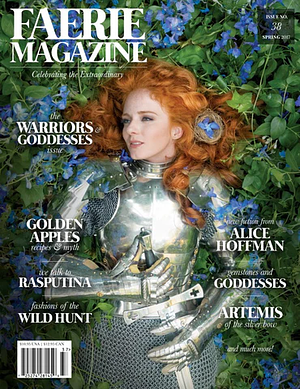 Faerie Magazine #38 Spring 2017 by Jeanine Cummins, Carolyn Turgeon, Alice Hoffman, Signe Pike