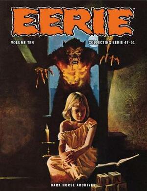 Eerie Archives, Vol. 10 by Al Milgrom, Esteban Maroto, Steve Skeates, Doug Moench, Bill DuBay, Jack Butterworth, John Jacobson