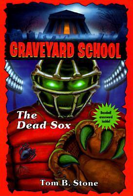 The Dead Sox by Tom B. Stone