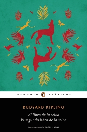El libro de la selva / El segundo libro de la selva by Rudyard Kipling