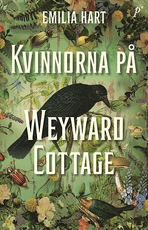 Kvinnorna på Weyward Cottage by Emilia Hart