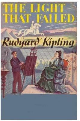 The Light That Failed by Rudyard Kipling