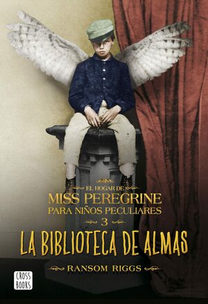 El Hogar de Miss Peregrine para Niños Peculiares 3 by Ransom Riggs