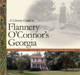 A Literary Guide to Flannery O'Connor's Georgia by Marcelina Martin, Craig Amason, Sarah Gordon