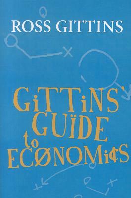 Gittins' Guide to Economics by Ross Gittins