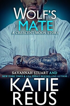 Wolf's Mate by Savannah Stuart, Katie Reus