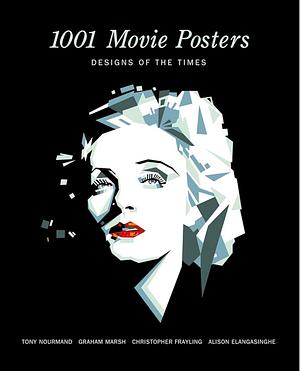 1001 Movie Posters: Designs of the Times by Tony Nourmand