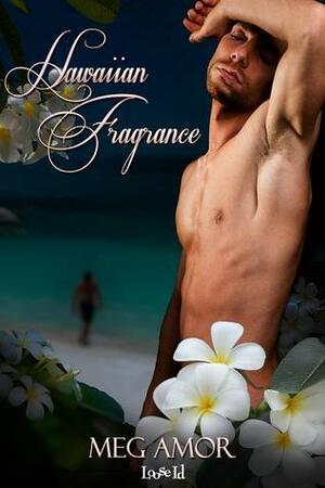 Hawaiian Fragrance by Meg Amor
