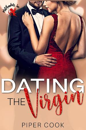 Dating the Virgin by Piper Cook, Piper Cook