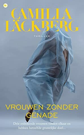 Vrouwen zonder genade by Camilla Läckberg