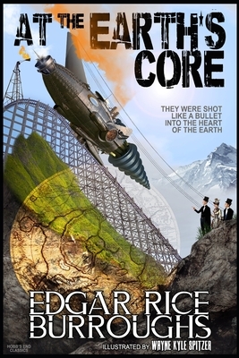 At the Earth's Core by Edgar Rice Burroughs, Wayne Kyle Spitzer