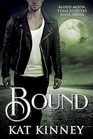 Bound by Kat Kinney