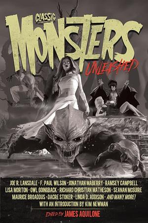 Classic Monsters Unleashed by James Aquilone