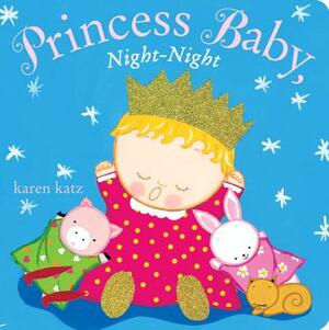 Princess Baby, Night-Night by Karen Katz