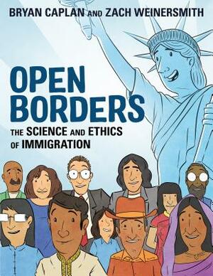 Open Borders: The Science and Ethics of Immigration by Bryan Caplan
