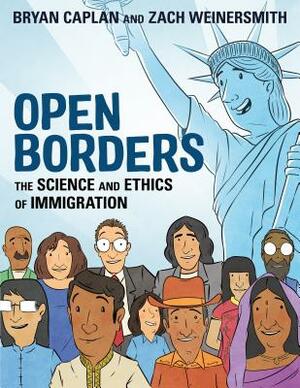 Open Borders: The Science and Ethics of Immigration by Bryan Caplan