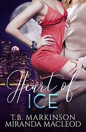 Heart of Ice by T.B. Markinson