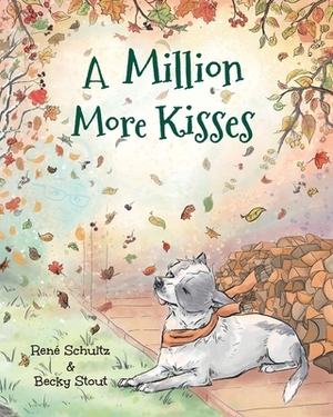 A Million More Kisses by Rene' M. Schultz