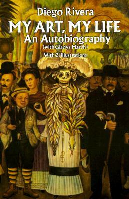 My Art, My Life: An Autobiography by With Gladys March, Diego Rivera